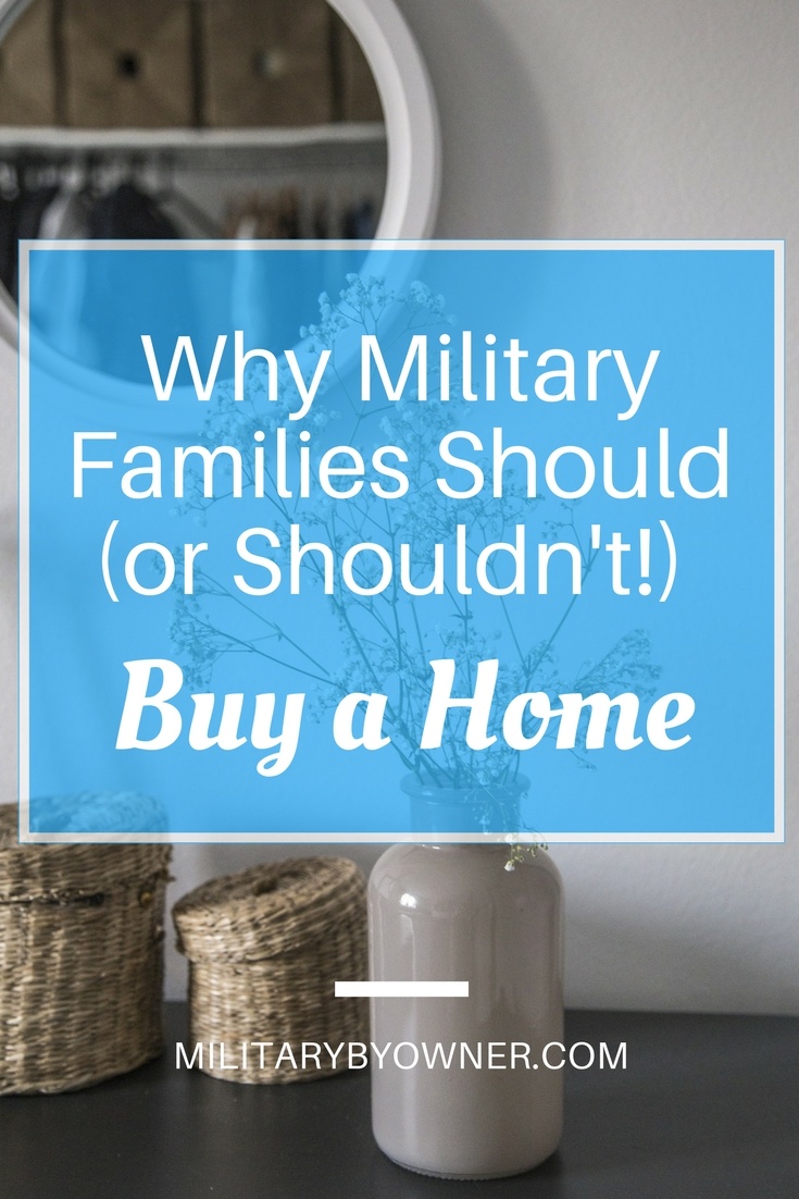 Why Military Families Should (or Shouldn't!) Buy a Home